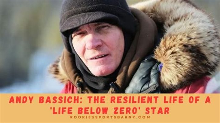 Where is Andy Bassich Now? Exploring the Life of the 'Life Below Zero' Star